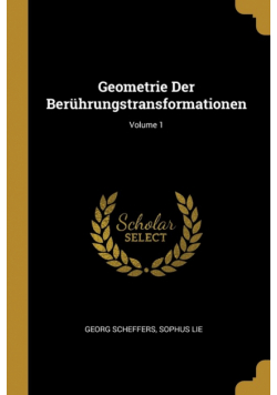 Geometrie Der Berührungstransformationen; Volume 1