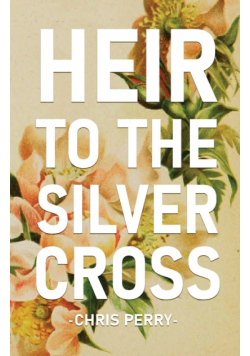 Heir to the Silver Cross