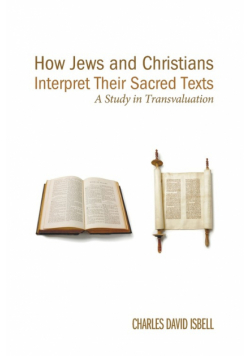 How Jews and Christians Interpret Their Sacred Texts