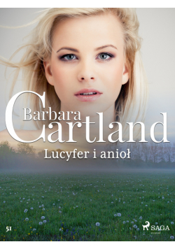 Ponadczasowe historie miłosne Barbary Cartland. Lucyfer i anioł - Ponadczasowe historie miłosne Barbary Cartland (#51)