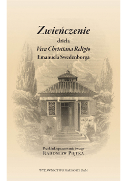 Zwieńczenie dzieła Vera Christiana Religio Emanuela Swedenborga