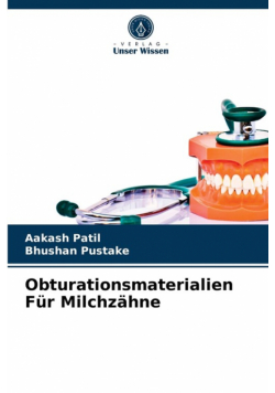 Obturationsmaterialien Für Milchzähne