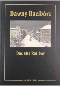 Dawny Racibórz Das alte Ratibor