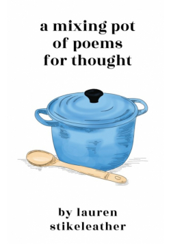 A Mixing Pot of Poems for Thought