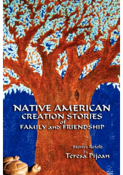 Native American Creation Stories of Family and Friendship