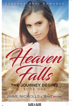 Heaven Falls - The Journey Begins (Book 1) Supernatural Romance