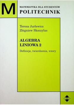 Matematyka dla studentów politechnik Algebra liniowa 2