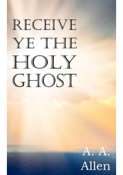 Receive Ye the Holy Ghost