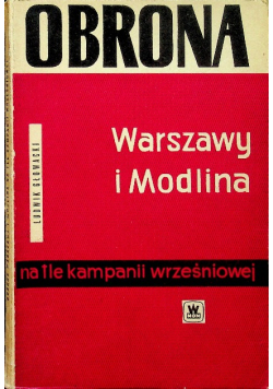 Obrona Warszawy i Modlina na tle kampanii wrześniowej