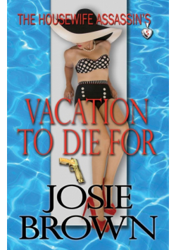 The Housewife Assassin's Vacation to Die For