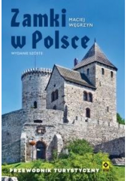 Zamki w Polsce Przewodnik turystyczny