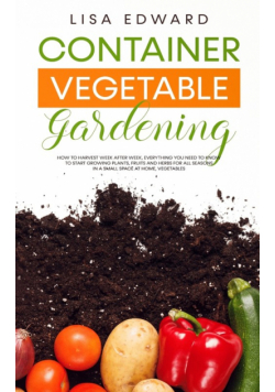 Container Vegetable Gardening