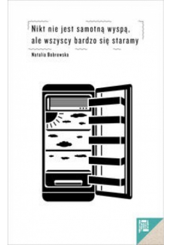 Nikt nie jest samotną wyspą ale wszyscy bardzo się staramy
