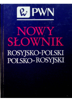 Nowy słownik rosyjsko polski polsko rosyjski