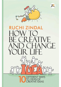 How to be creative and change your life