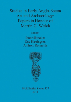 Studies in Early Anglo-Saxon Art and Archaeology
