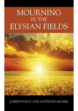 Mourning in the Elysian Fields
