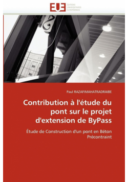 Contribution à l''étude du pont sur le projet d''extension de bypass