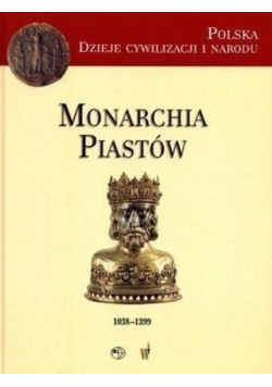 Monarchia Piastów 1038 1399