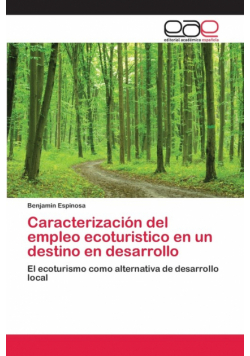 Caracterización del empleo ecoturistico en un destino en desarrollo
