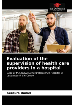 Evaluation of the supervision of health care providers in a hospital