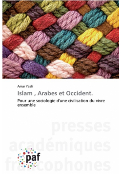 Islam , Arabes et Occident.