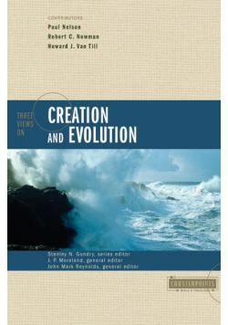 Three Views on Creation and Evolution