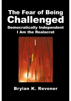 The Fear of Being Challenged