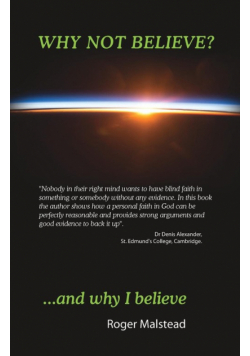 Why not believe? And why I believe...