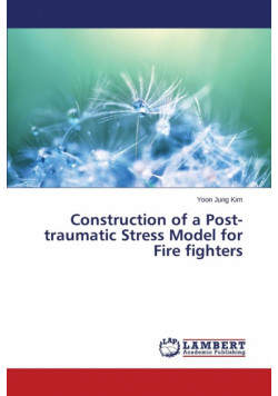 Construction of a Post-traumatic Stress Model for Fire fighters