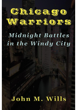 Chicago Warriors   Midnight Battles in the Windy City