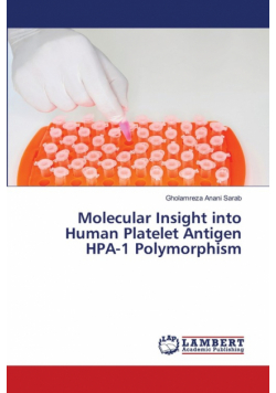 Molecular Insight into Human Platelet Antigen HPA-1 Polymorphism
