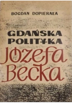 Gdańska polityka Józefa Becka