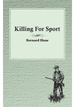 Killing For Sport - Essays by Various Writers