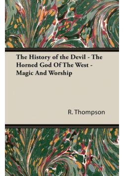 The History of the Devil - The Horned God of the West - Magic and Worship