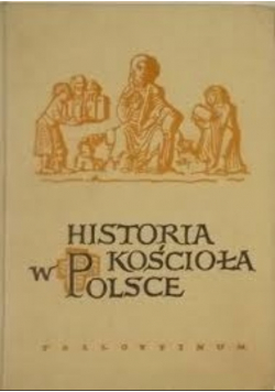 Historia Kościoła w Polsce tom I