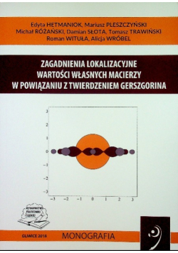 Zagadnienia lokalizacyjne wartości własnych macierzy w powiązaniu z twierdzeniem Gerszgorina