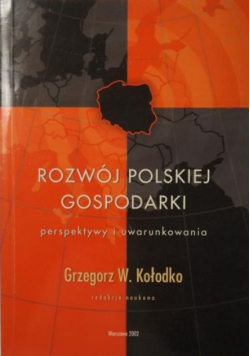 Rozwój polskiej gospodarki Perspektywy i uwarunkowania
