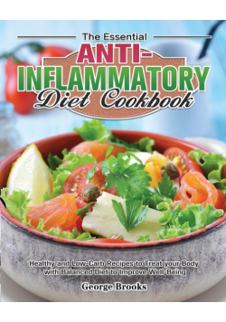 The Essential Anti-Inflammatory Diet Cookbook