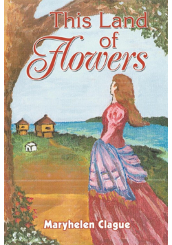 This Land of Flowers