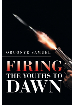 Firing the Youths to Dawn