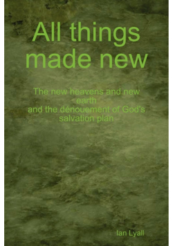 All things made new