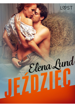 LUST. Jeździec - opowiadanie erotyczne