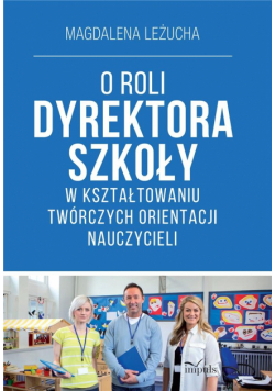 O roli dyrektora szkoły w kształtowaniu..