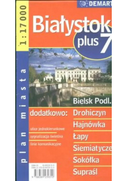Białystok plus 7 1:17 000 plan miasta