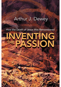 Inventing the Passion