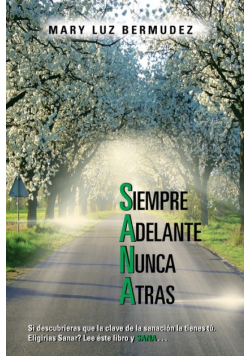 Siempre Adelante Nunca Atras