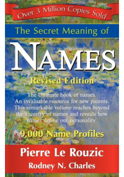 The Secret Meaning of Names Revised Edition