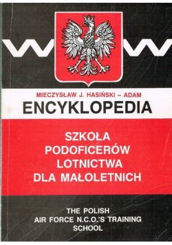 Encyklopedia Szkoła Podoficerów Lotnictwa dla małoletnich tom I