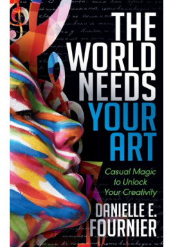 The World Needs Your Art